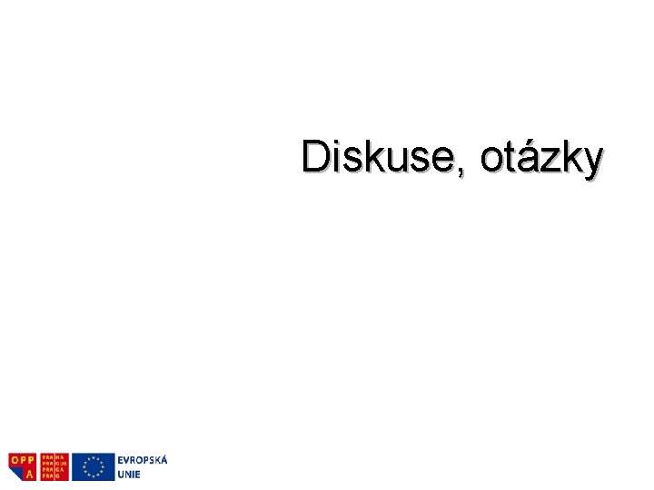 Diskuse, otázky 