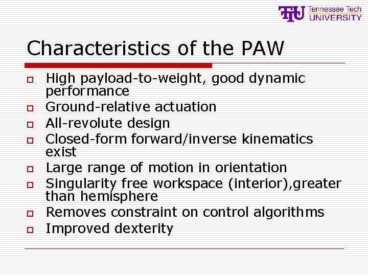 Characteristics of the PAW o o o o High payload-to-weight, good dynamic performance Ground-relative Characteristics of the PAW o o o o High payload-to-weight, good dynamic performance Ground-relative