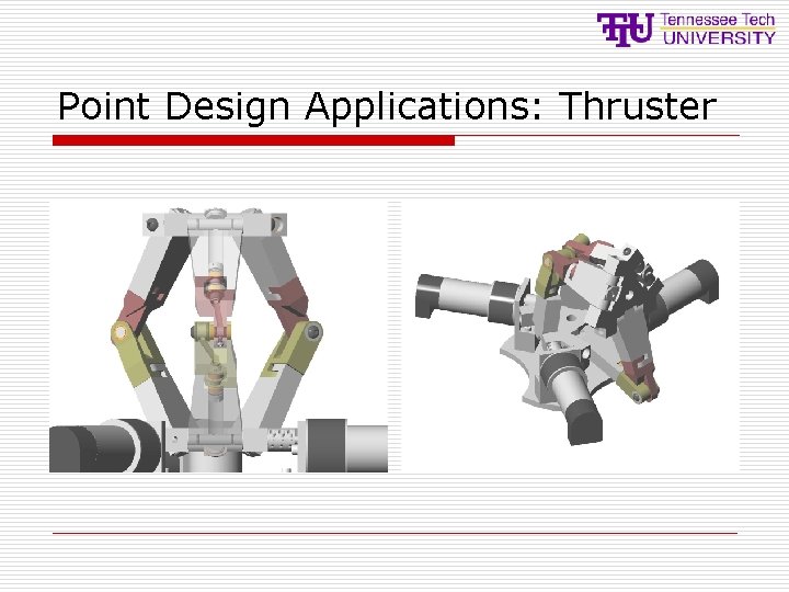 Point Design Applications: Thruster Point Design Applications: Thruster