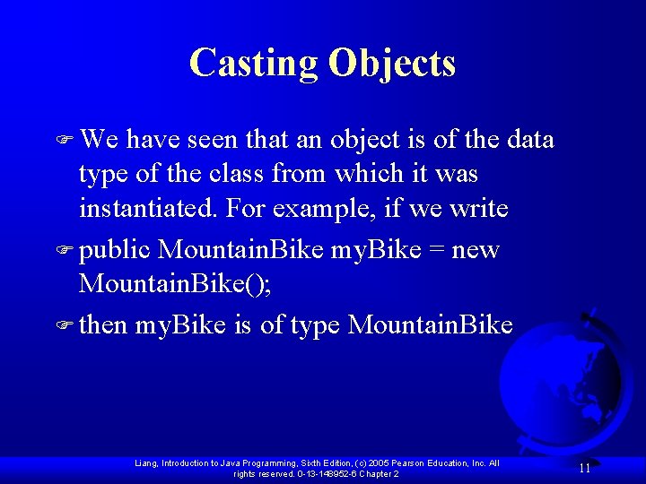 Casting Objects F We have seen that an object is of the data type