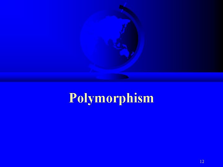 Polymorphism 12 