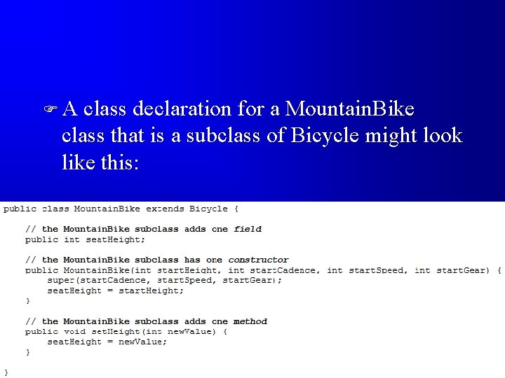 FA class declaration for a Mountain. Bike class that is a subclass of Bicycle
