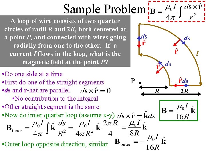 Sample Problem A loop of wire consists of two quarter circles of radii R