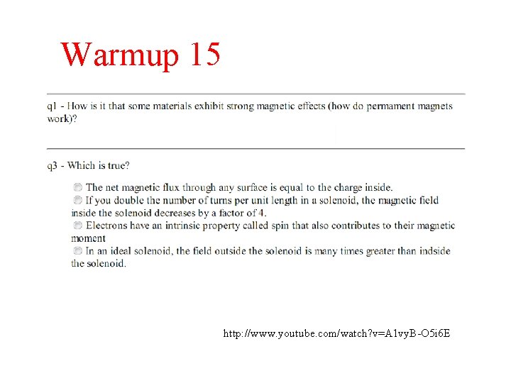Warmup 15 http: //www. youtube. com/watch? v=A 1 vy. B-O 5 i 6 E