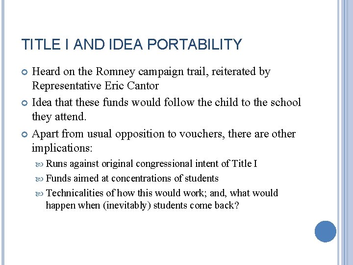 TITLE I AND IDEA PORTABILITY Heard on the Romney campaign trail, reiterated by Representative