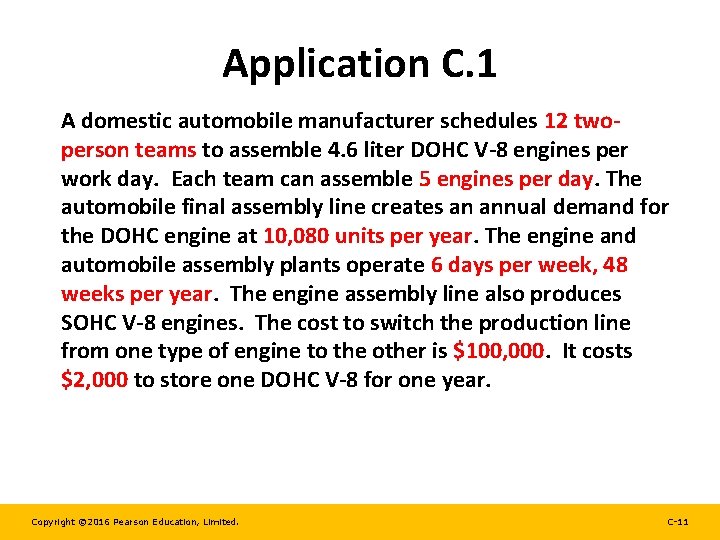 Application C. 1 A domestic automobile manufacturer schedules 12 twoperson teams to assemble 4.