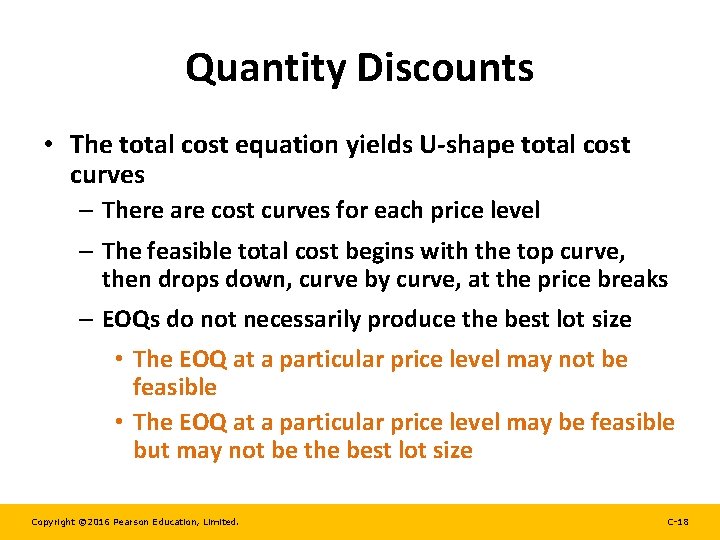 Quantity Discounts • The total cost equation yields U-shape total cost curves – There