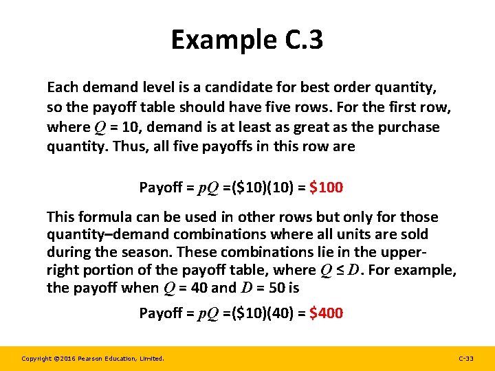Example C. 3 Each demand level is a candidate for best order quantity, so