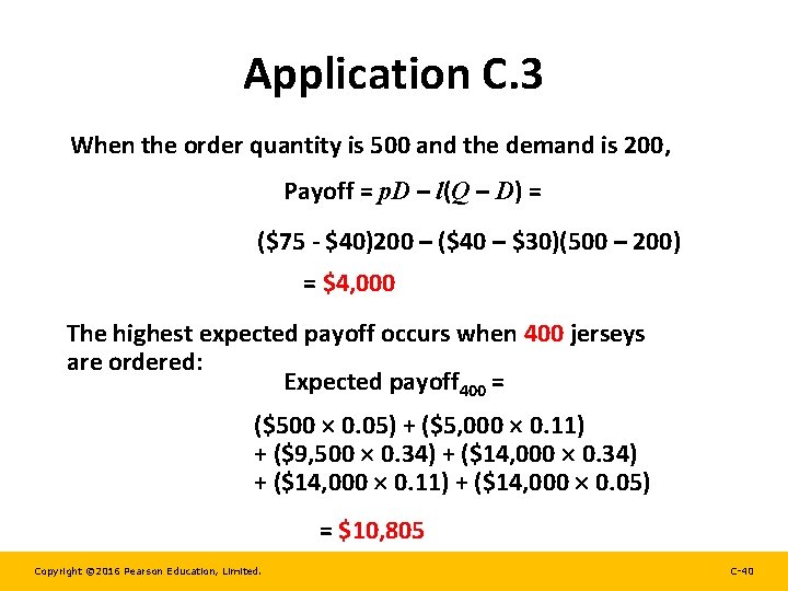 Application C. 3 When the order quantity is 500 and the demand is 200,