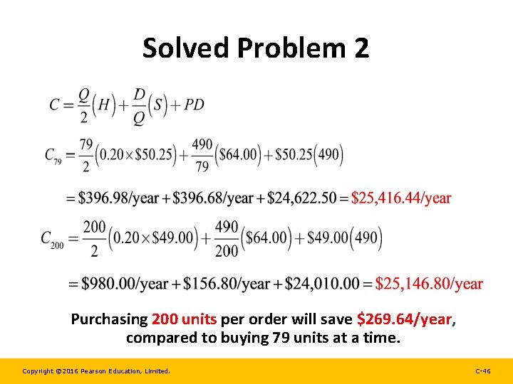 Solved Problem 2 Purchasing 200 units per order will save $269. 64/year, compared to