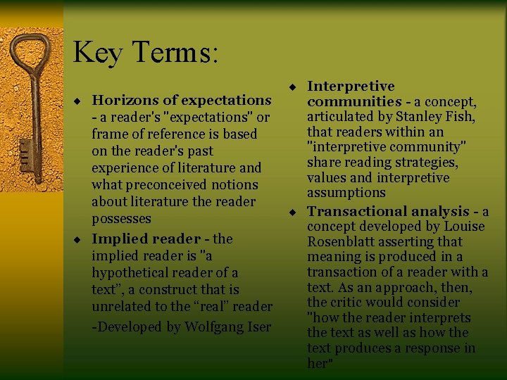 Key Terms: ¨ Horizons of expectations - a reader's "expectations" or frame of reference