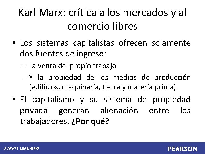 Karl Marx: crítica a los mercados y al comercio libres • Los sistemas capitalistas