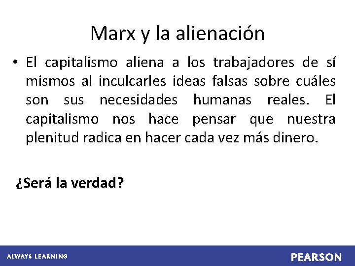 Marx y la alienación • El capitalismo aliena a los trabajadores de sí mismos