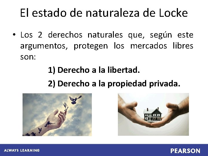 El estado de naturaleza de Locke • Los 2 derechos naturales que, según este