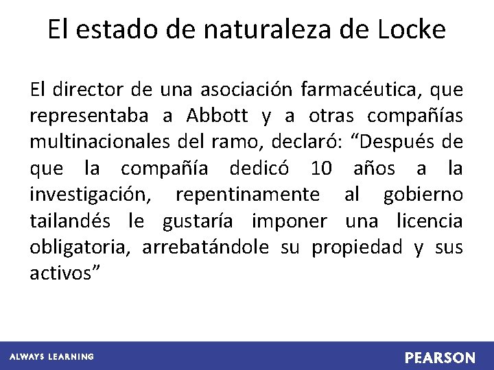 El estado de naturaleza de Locke El director de una asociación farmacéutica, que representaba