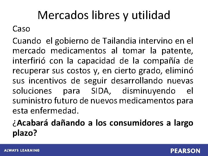 Mercados libres y utilidad Caso Cuando el gobierno de Tailandia intervino en el mercado