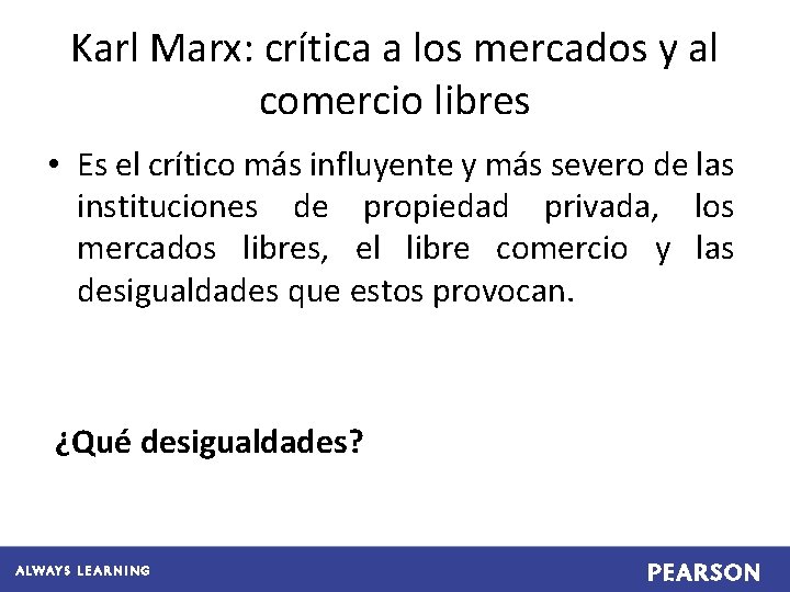 Karl Marx: crítica a los mercados y al comercio libres • Es el crítico