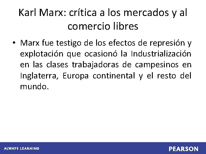 Karl Marx: crítica a los mercados y al comercio libres • Marx fue testigo