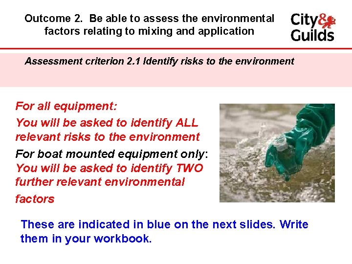 Outcome 2. Be able to assess the environmental factors relating to mixing and application