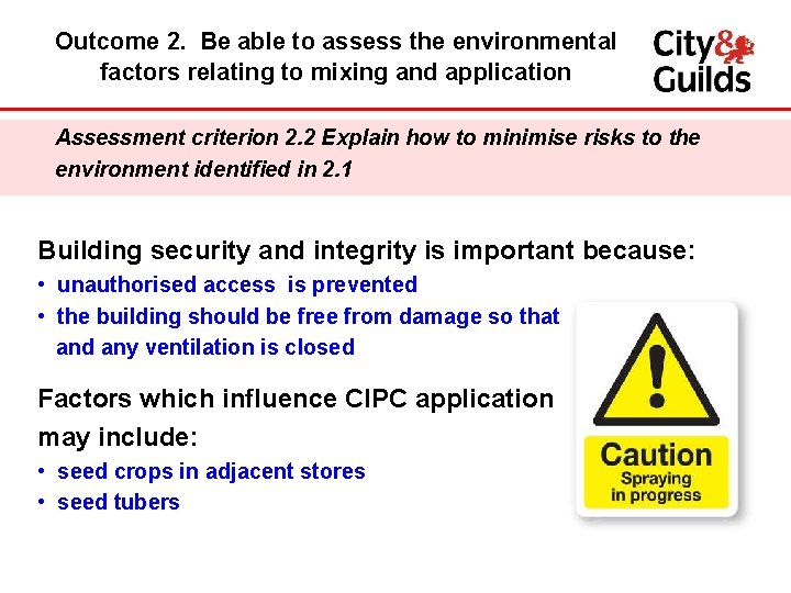 Outcome 2. Be able to assess the environmental factors relating to mixing and application