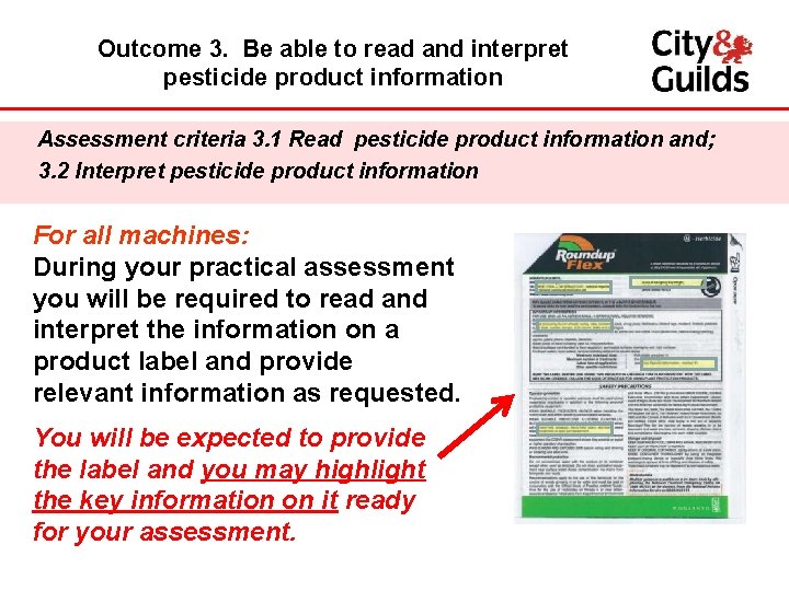 Outcome 3. Be able to read and interpret pesticide product information Assessment criteria 3.