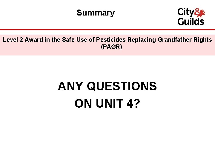 Summary Level 2 Award in the Safe Use of Pesticides Replacing Grandfather Rights (PAGR)