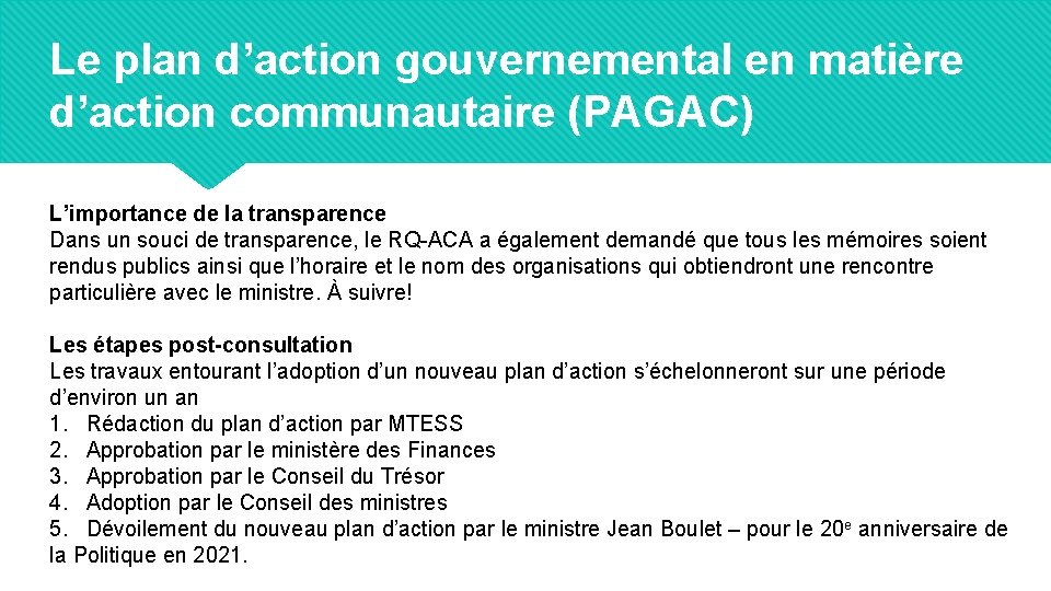 Le plan d’action gouvernemental en matière d’action communautaire (PAGAC) L’importance de la transparence Dans