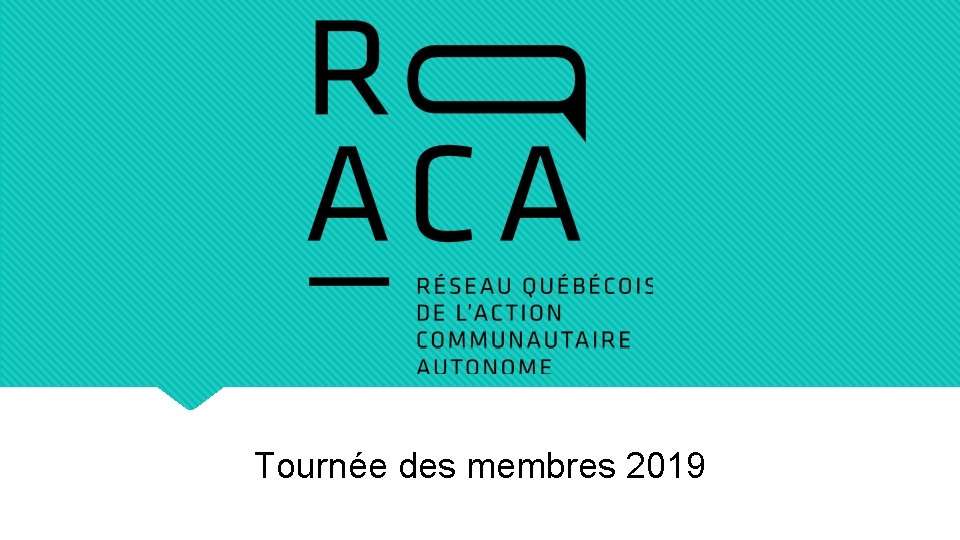 Tournée des membres 2019 