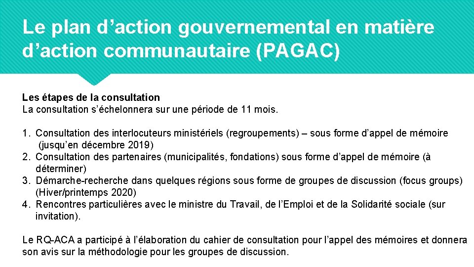 Le plan d’action gouvernemental en matière d’action communautaire (PAGAC) Les étapes de la consultation