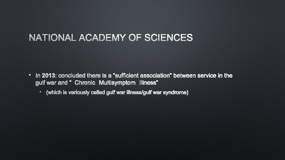 NATIONAL ACADEMY OF SCIENCES • IN 2013: CONCLUDED THERE IS A “SUFFICIENT ASSOCIATION” BETWEEN