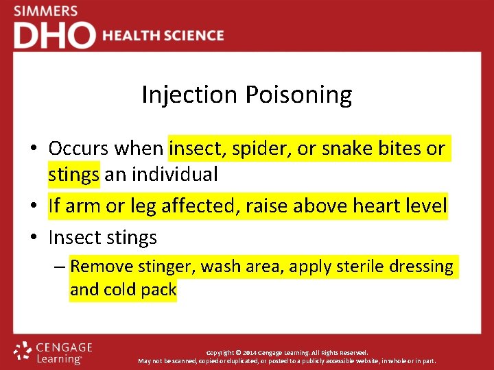 Injection Poisoning • Occurs when insect, spider, or snake bites or stings an individual