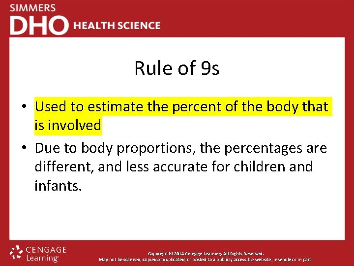 Rule of 9 s • Used to estimate the percent of the body that