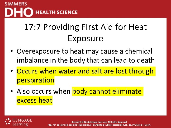 17: 7 Providing First Aid for Heat Exposure • Overexposure to heat may cause