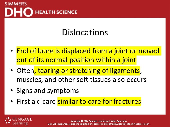 Dislocations • End of bone is displaced from a joint or moved out of