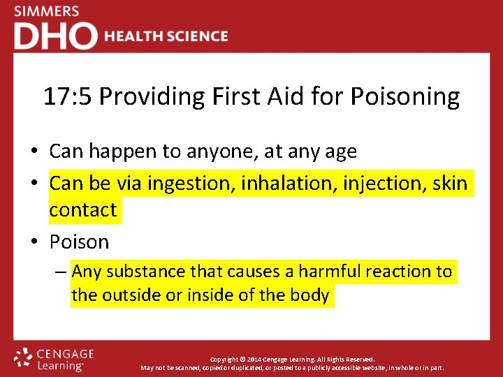 17: 5 Providing First Aid for Poisoning • Can happen to anyone, at any