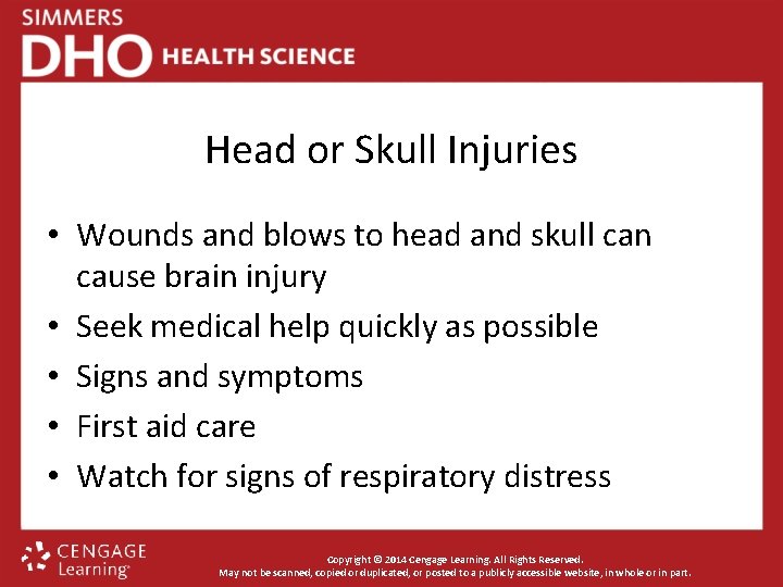 Head or Skull Injuries • Wounds and blows to head and skull can cause