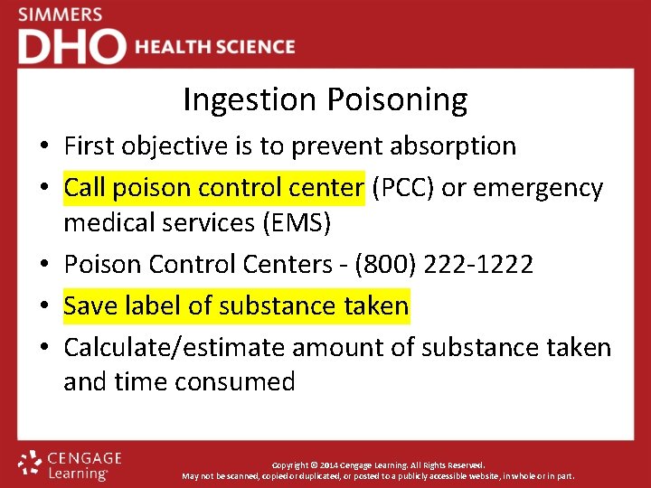 Ingestion Poisoning • First objective is to prevent absorption • Call poison control center