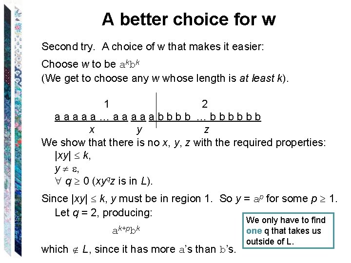 A better choice for w Second try. A choice of w that makes it