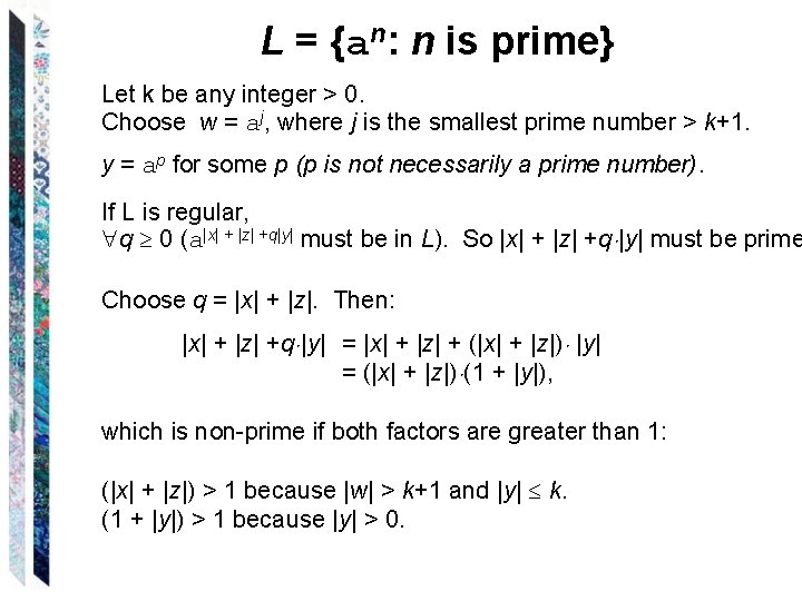 L = {an: n is prime} Let k be any integer > 0. Choose