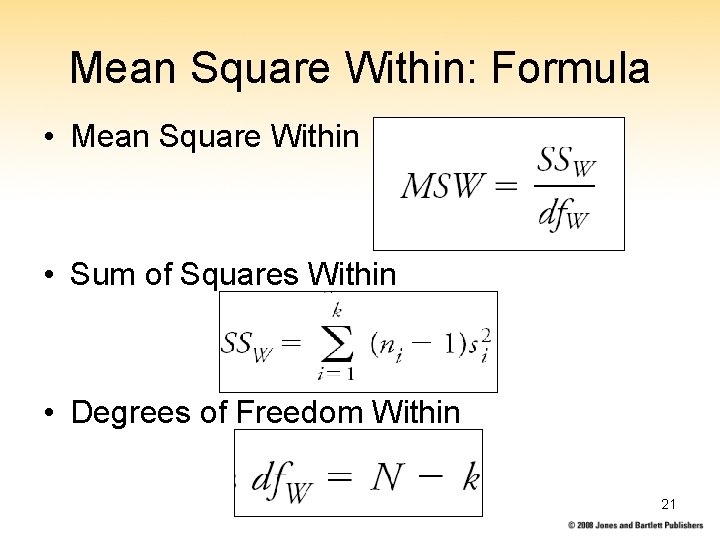 Mean Square Within: Formula • Mean Square Within • Sum of Squares Within •