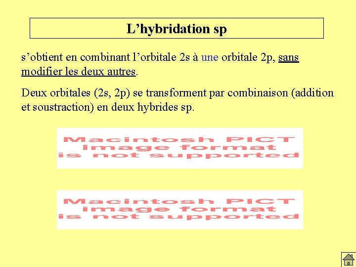 L’hybridation sp s’obtient en combinant l’orbitale 2 s à une orbitale 2 p, sans