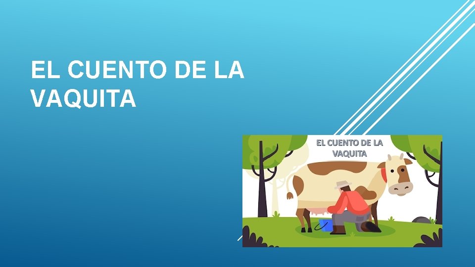EL CUENTO DE LA VAQUITA 