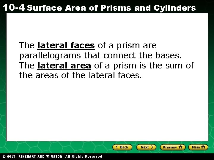 10 -4 Surface Area of Prisms and Cylinders The lateral faces of a prism