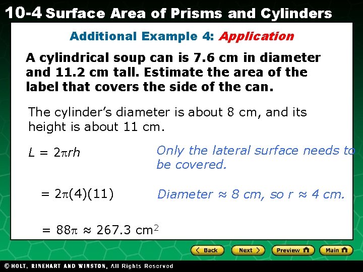 10 -4 Surface Area of Prisms and Cylinders Additional Example 4: Application A cylindrical