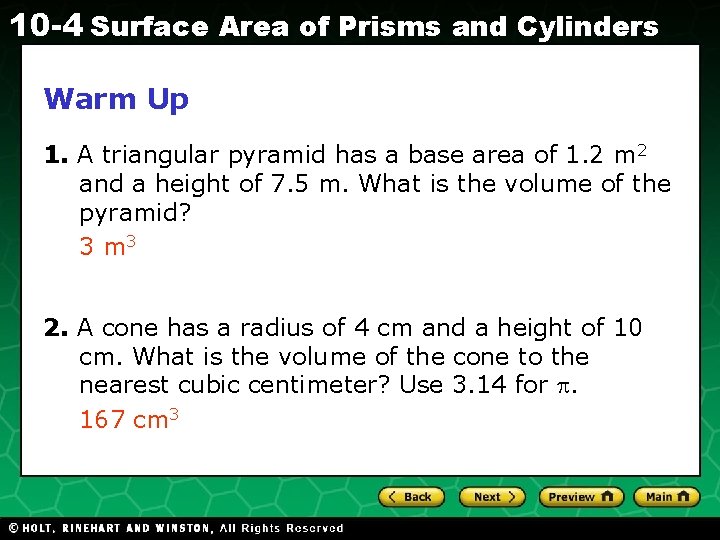 10 -4 Surface Area of Prisms and Cylinders Warm Up 1. A triangular pyramid