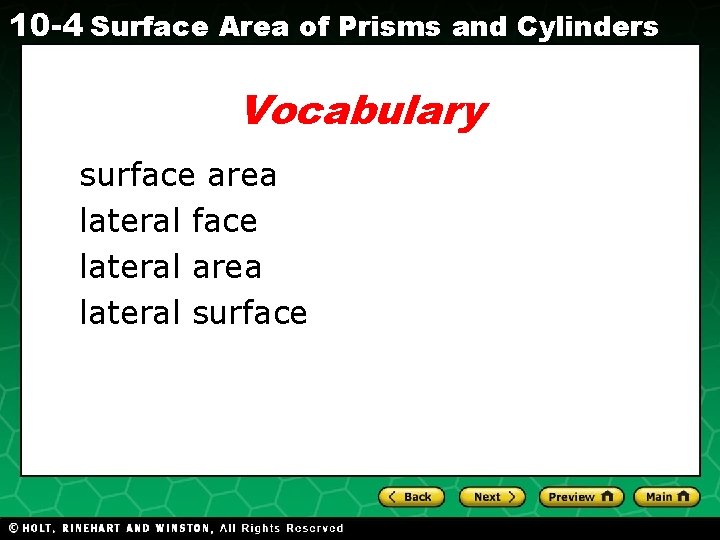 10 -4 Surface Area of Prisms and Cylinders Vocabulary surface area lateral face lateral