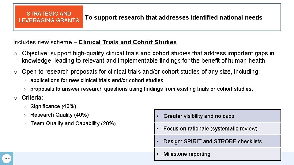 STRATEGIC AND LEVERAGING GRANTS To support research that addresses identified national needs Includes new