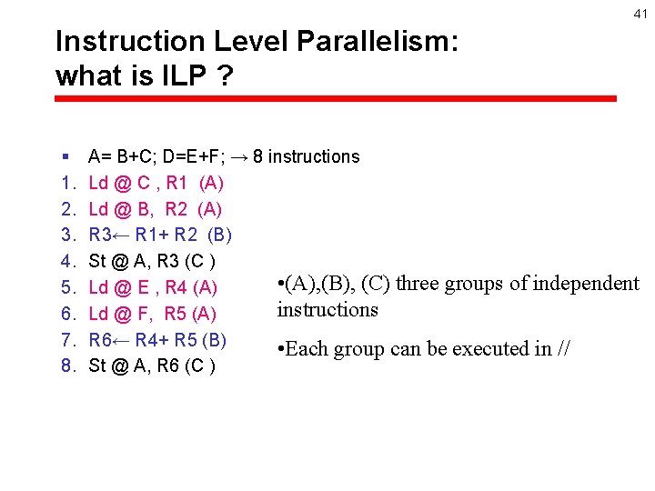 41 Instruction Level Parallelism: what is ILP ? § 1. 2. 3. 4. 5.