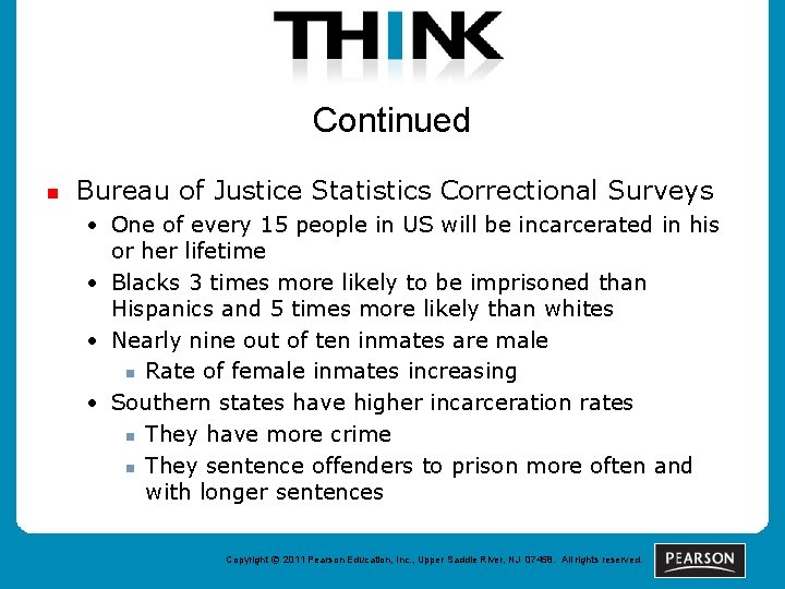 Continued n Bureau of Justice Statistics Correctional Surveys • One of every 15 people