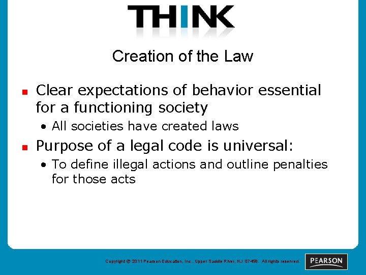 Creation of the Law n Clear expectations of behavior essential for a functioning society